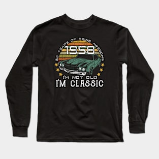 I'm Not Old I'm Classic Long Sleeve T-Shirt